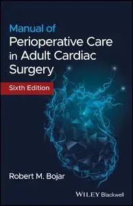 Manual of Perioperative Care in Adult Cardiac Surgery, 6th Edition