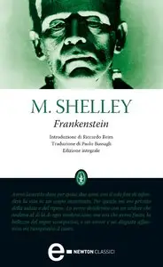 Mary Shelley - Frankenstein, o il moderno Prometeo