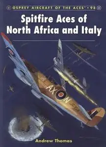 Spitfire Aces of North Africa and Italy (Osprey Aircraft of the Aces 98)
