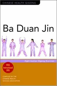 Chinese Health Qigong - Ba Duan Jin: Eight-Section Qigong Exercises