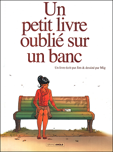 Un Petit Livre Oublié Sur un Banc - Tome 1