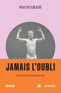 Jamais l'oubli - Wayne Grady