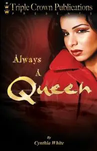 «Always A Queen» by Cynthia White