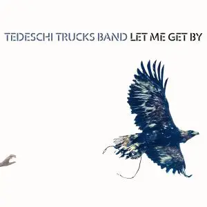 Tedeschi Trucks Band - Let Me Get By (2016)