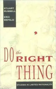 Do the Right Thing: Studies in Limited Rationality