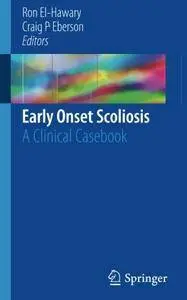 Early Onset Scoliosis: A Clinical Casebook [Repost]