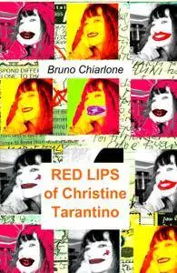 RED LIPS of Christine Tarantino