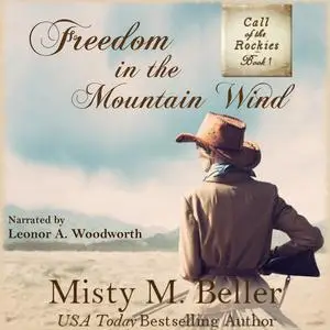 «Freedom in the Mountain Wind» by Misty M. Beller