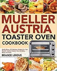 Mueller Austria Toaster Oven Cookbook