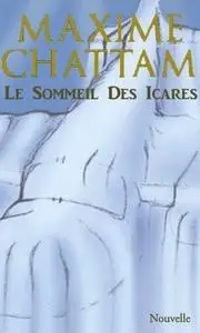 Maxime Chattam, "Le sommeil des Icares"