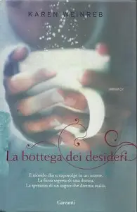 Weinreb Karen - La bottega dei desideri