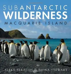 Subantarctic Wilderness: Macquarie Island by Aleks Terauds