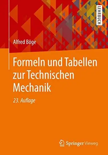 Formeln und Tabellen zur Technischen Mechanik