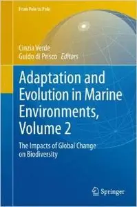 Adaptation and Evolution in Marine Environments, Volume 2: The Impacts of Global Change on Biodiversity  by Cinzia Verde
