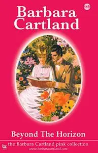 «118. Beyond the Horizon» by Barbara Cartland