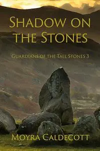 «Shadow on the Stones» by Moyra Caldecott