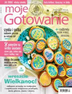 Moje Gotowanie - Kwiecień 2019