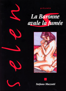 La Baronne Avale La Fumée (Selen)