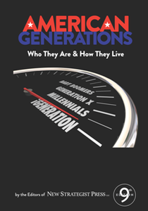 American Generations : Who They Are & How They Live, 9th Edition