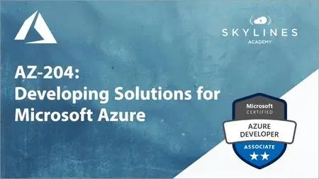 Microsoft AZ-204 Certification Course: Developing Solutions for Azure