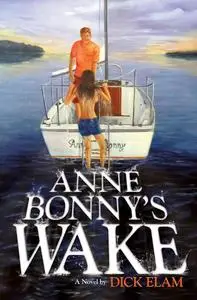 «Anne Bonny's Wake» by Dick Elam