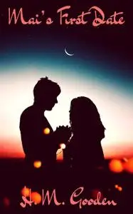 «Mai's First Date» by H.M. Gooden