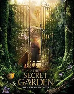 The Secret Garden: The Cinematic Novel