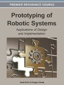 Prototyping of Robotic Systems: Applications of Design and Implementation