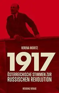 1917: Österreischiche Stimmen zur Russischen Revolution