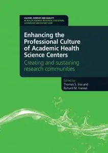 Enhancing the Professional Culture of Academic Health Science Centers