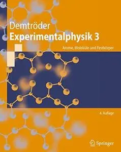 Experimentalphysik 3: Atome, Moleküle und Festkörper