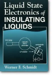 Werner Schmidt, "Liquid State Electronics of Insulating Liquids"