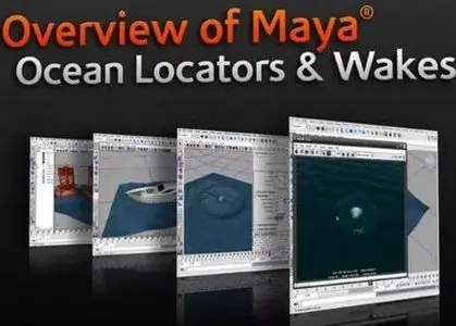 Digital Tutors-Overview of Maya Ocean Locators and Wakes