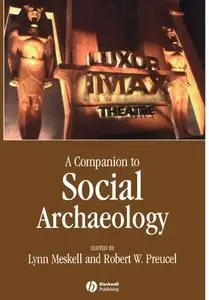 A Companion to Social Archaeology