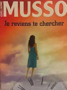 Guillaume Musso, "Je reviens te chercher"