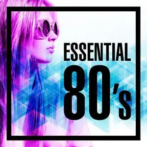 VA - Essential 80's (2017) {X5 Music Group/Warner Music Group}