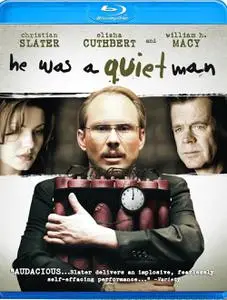 He Was a Quiet Man (2007)