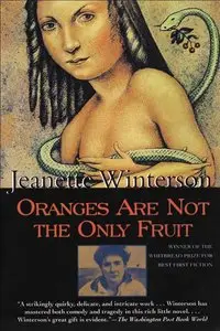 Jeanette Winterson - Oranges are Not the Only Fruit