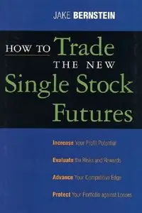 Jake Bernstein, "How To Trade The New Single Stock Futures" (repost)