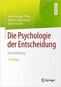 Die Psychologie der Entscheidung: Eine Einführung (4th Edition)