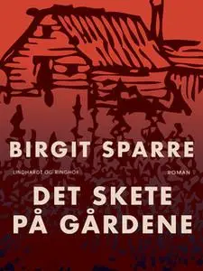 «Det skete på Gårdene» by Birgit Sparre