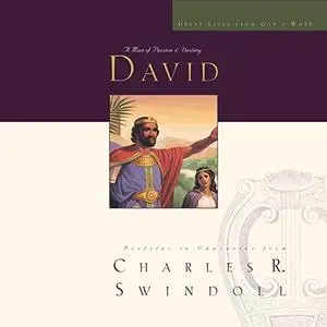 Great Lives: David: A Man of Passion and Destiny [Audiobook]