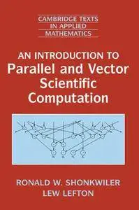 An Introduction to Parallel and Vector Scientific Computation (Repost)