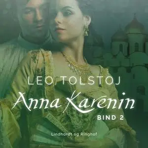 «Anna Karenin. Bind 2» by Leo Tolstoj