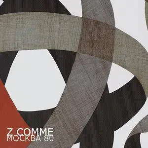 Z COMME - MOCKBA 80 (2013)