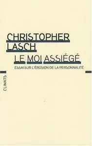 Christopher Lasch, "Le moi assiégé : Essai sur l'érosion de la personnalité"