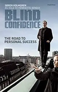 Blind Confidence - The Road to Personal Succes