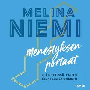 «Menestyksen portaat» by Melina Niemi
