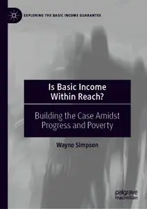 Is Basic Income Within Reach?: Building the Case Amidst Progress and Poverty