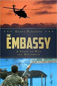 The Embassy: A Story of War and Diplomacy